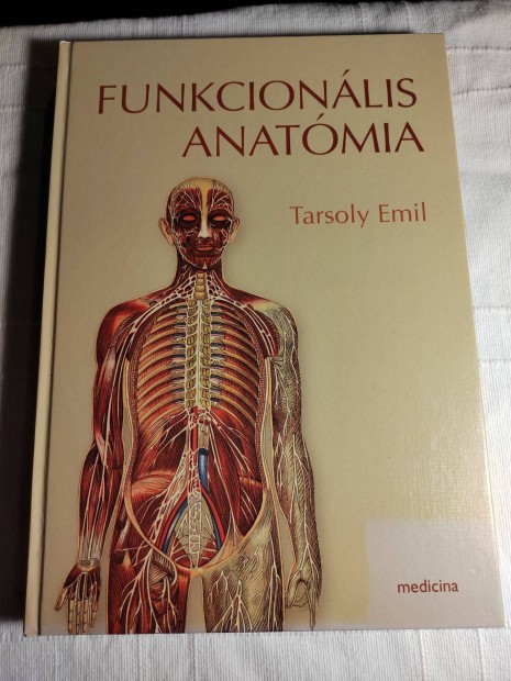 Tarsoly Emil: Funkcionlis anatmia