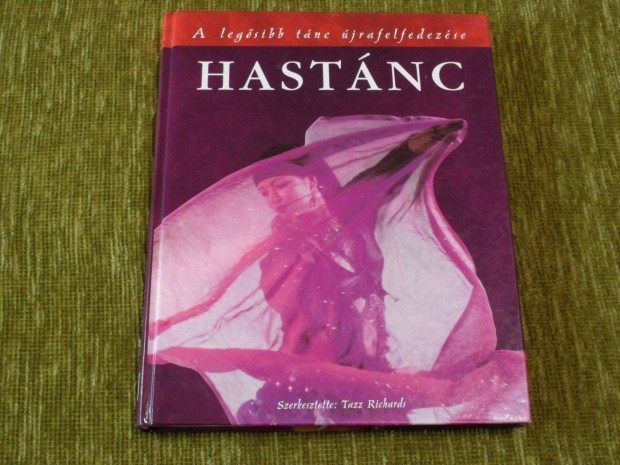 Tazz Richards: Hastnc - A legsibb tnc jrafelfedezse