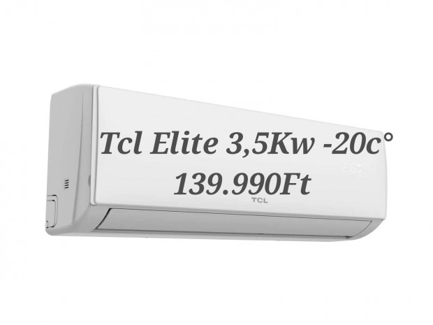 Tcl Elite 3,5Kw Magnszemlyeknek is!