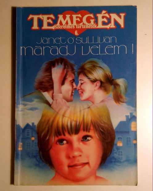 Te meg n 6. Maradj Velem! (Janet O'Sullivan) 1991