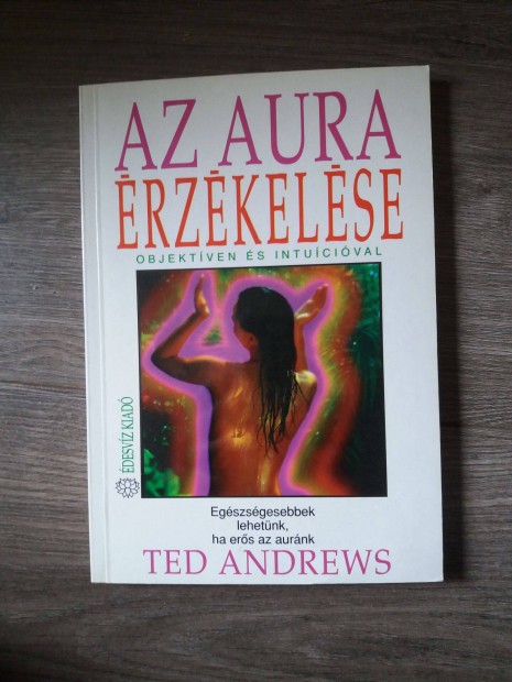 Ted Andrews: Az aura rzkelse