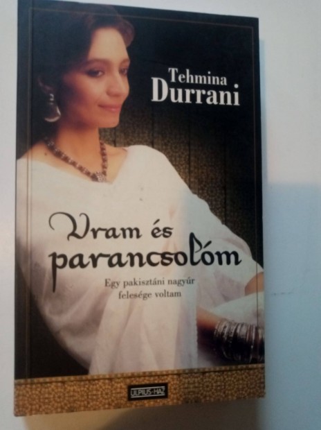 Tehmina Durrani Uram s parancsolm