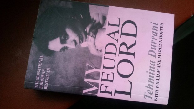 Tehmina Durrani -William Hoffer -Marilyn Hoffer: My Feudal Lord