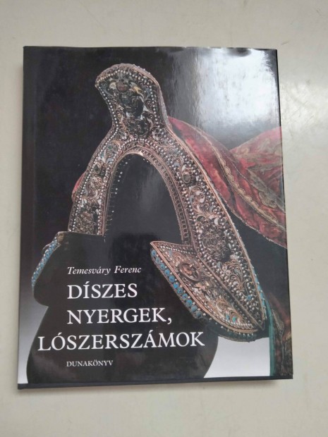 Temesvry Ferenc : Dszes nyergek, lszeszmok