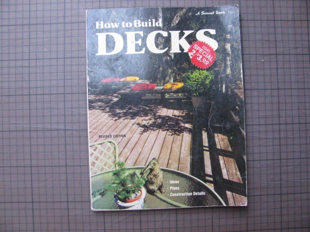Terasz, erkély építési segédkönyv. How to build Decks