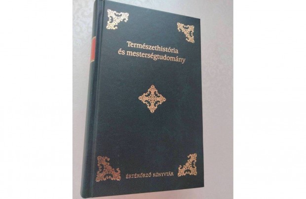 Termszethistria s mestersgtudomny (rtkrz Knyvtr) (reprint)