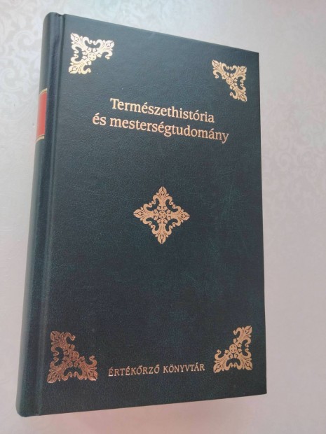 Termszethistria s mestersgtudomny (rtkrz Knyvtr) (reprint)