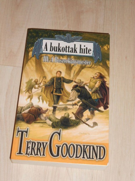 Terry Goodkind: Bukottak hite 3.- A boszorknymester (A sor 6/3. rsze