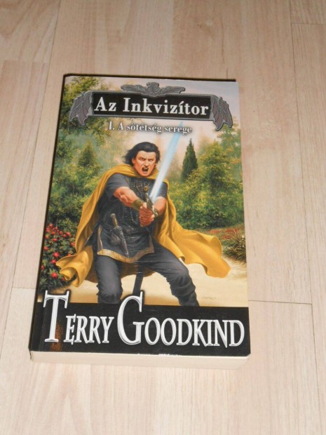 Terry Goodkind: Inkviztor 1.-A sttsg serege (A sorozat 11/1 rsze)