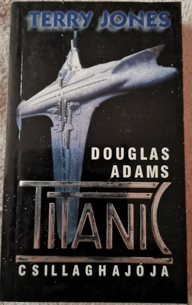 Terry Jones: Douglas Adams Titanic Csillaghajja 