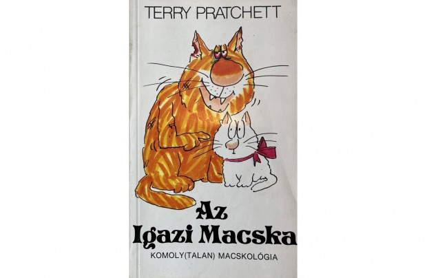 Terry Pratchett: Az igazi macska - Komoly(talan) macskolgia