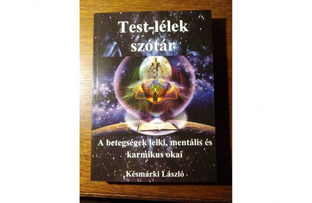 Test-llek sztr II - A betegsgek lelki, mentlis s karmikus okai