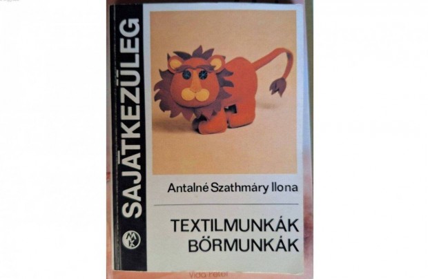 Textilmunkk, brmunkk - Antaln Szathmry Ilona knyve elad