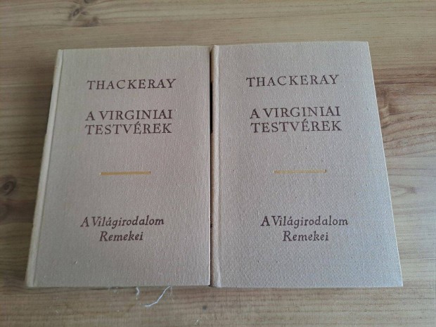 Thackeray: A Virginiai testvrek 1-2. ktet - A Vilgirodalom Remekei