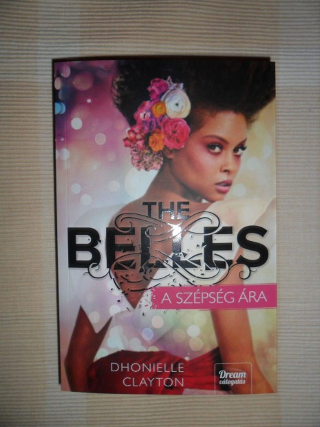 The Belles - A szpsg ra (Dhonielle Clayton )