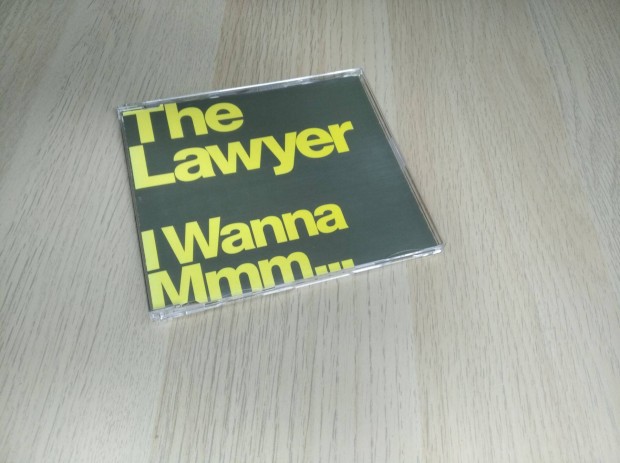 The Lawyer - I Wanna Mmm. / Maxi CD 1999