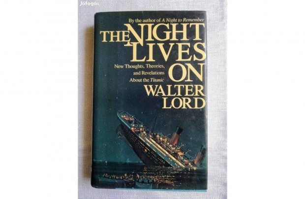 The Night Lives On Walter Lord