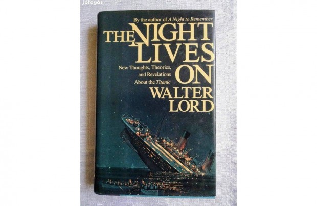 The Night Lives On Walter Lord