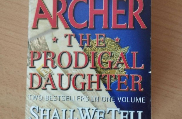 The Prodigal Daughter- Shall We Tell The President / Jeffrey Archer