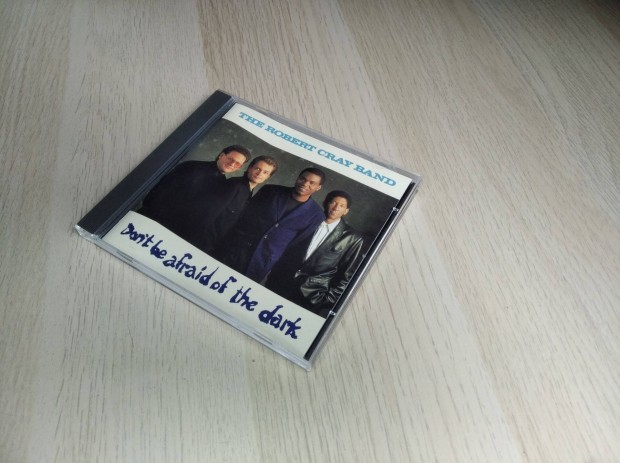 The Robert Cray Band - Don't Be Afraid Of The Dark / CD