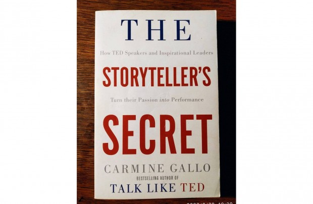 The Storyteller's Secret - How TED Speakers and Inspirational Leaders
