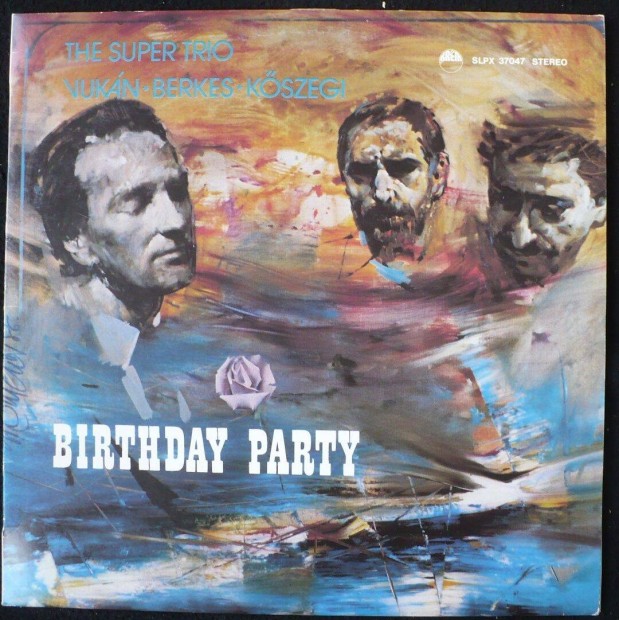 The Super Trio - Vukn-Berkes-Kszegi: Birthday party (magyar jazz LP)