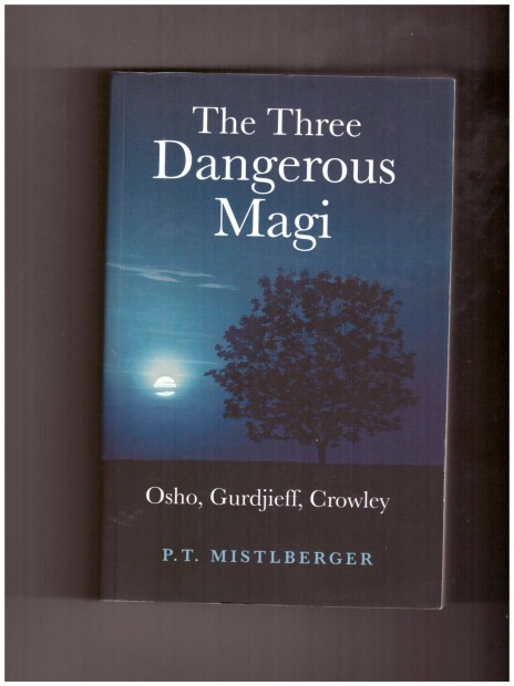 The three dangerous Magi: Osho, Gurdjieff, Crowley angol knyv
