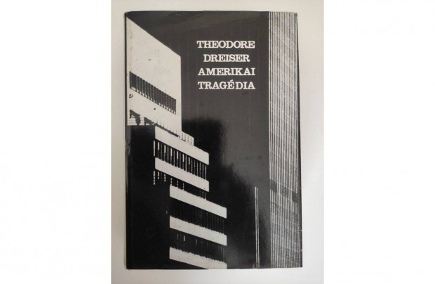 Theodore Dreiser - Amerikai tragdia