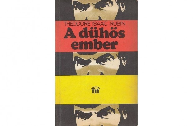 Theodore Isaac Rubin: A dühös ember
