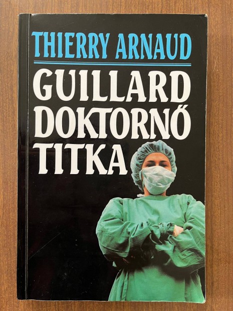 Thierry Arnaud: Guillard doktorn titka