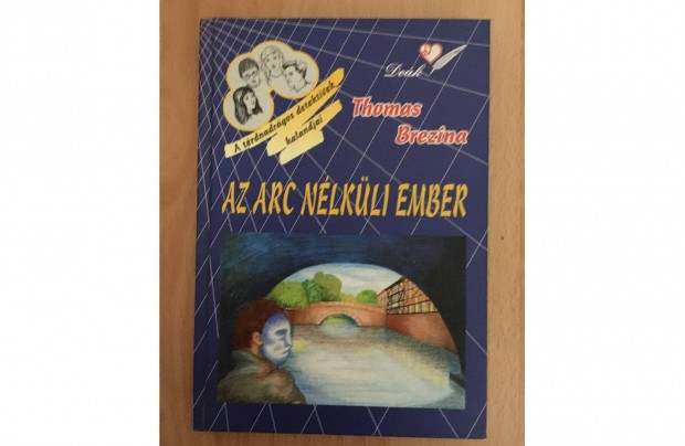 Thomas Brezina: Az arc nlkli ember