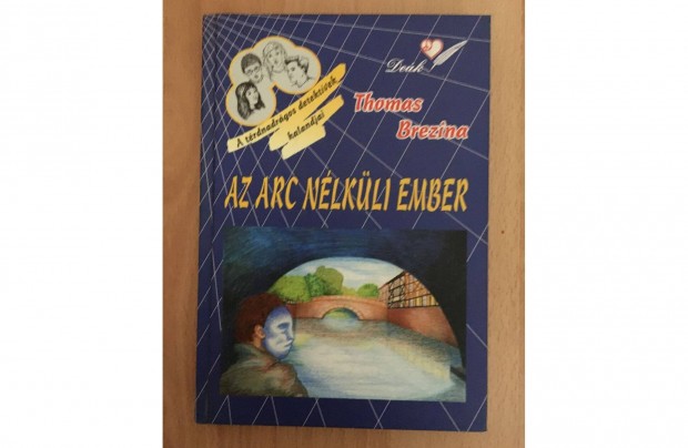 Thomas Brezina: Az arc nlkli ember