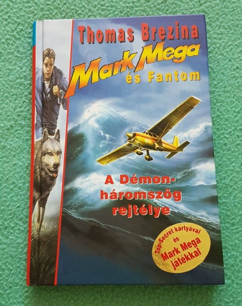 Thomas Brezina: Mark Mega és a Fantom - A Démon-háromszög rejtélye