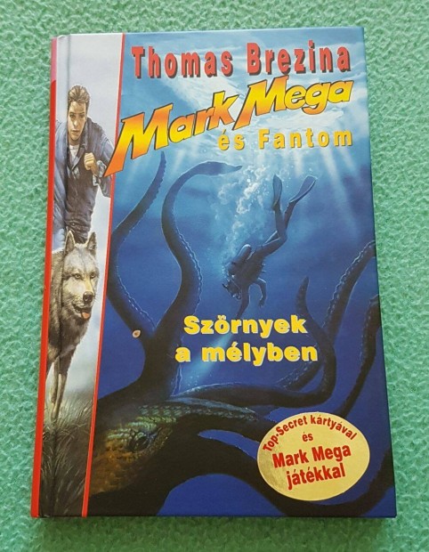 Thomas Brezina: Mark Mega és a Fantom - Szörnyek a mélyben könyv