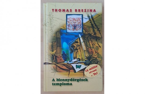 Thomas Brezina - A Mennydrgsek temploma - Tigris kommand