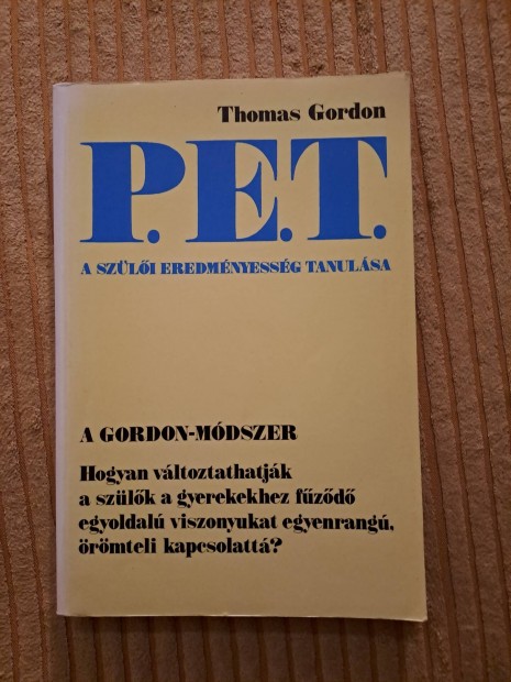 Thomas Gordon: P.E.T.- A szli eredmnyessg tanulsa