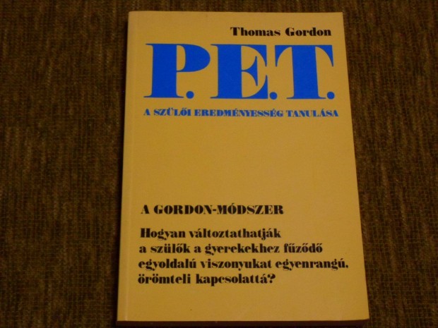 Thomas Gordon: P. E. T. - A szli eredmnyessg tanulsa