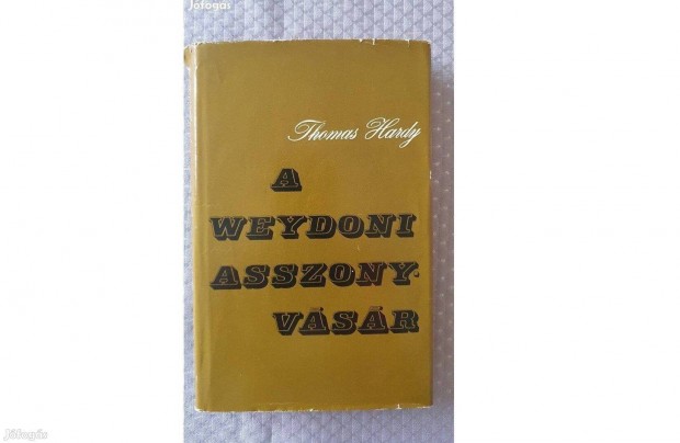 Thomas Hardy: A Weydoni asszonyvsr 1968