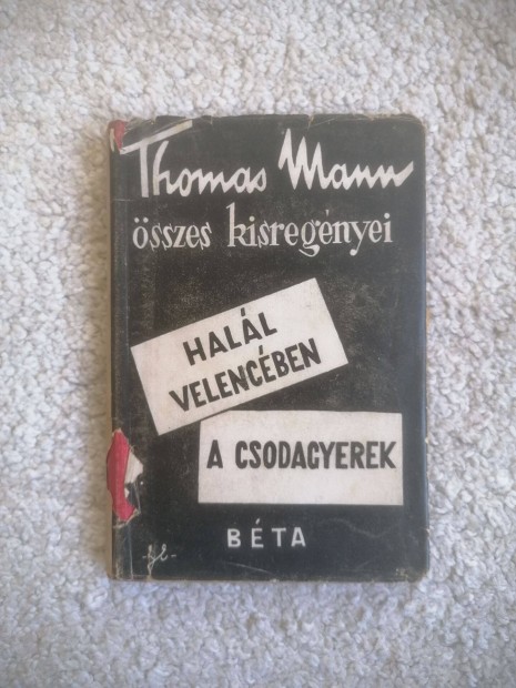 Thomas Mann: Hall Velencben / A csodagyerek