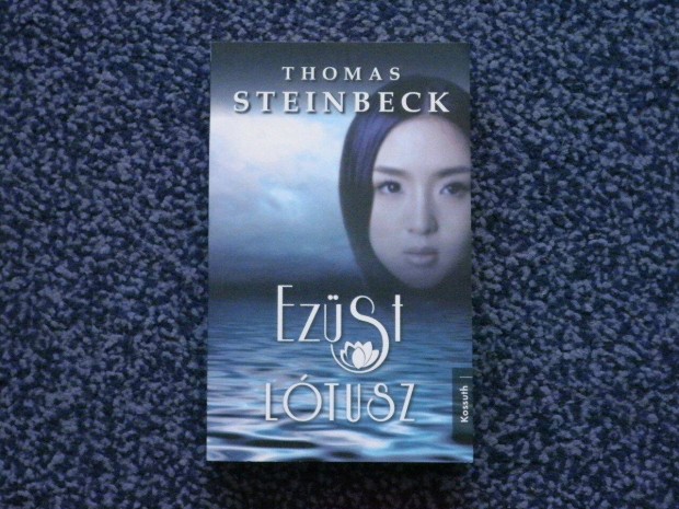 Thomas Steinbeck - Ezst ltusz
