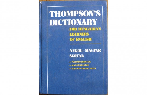 Thompson's Dictionary - Angol-Magyar Sztr/Pldamondatok/Magyarzatok