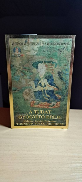 Thondup Tulku Rinpocse: A tudat gygyt ereje