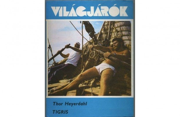 Thor Heyerdahl: Tigris (Vilgjrk sorozat)