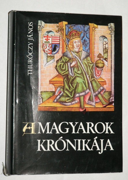 Thurczy Jnos A magyarok krnikja / knyv Bibliotheca Historica