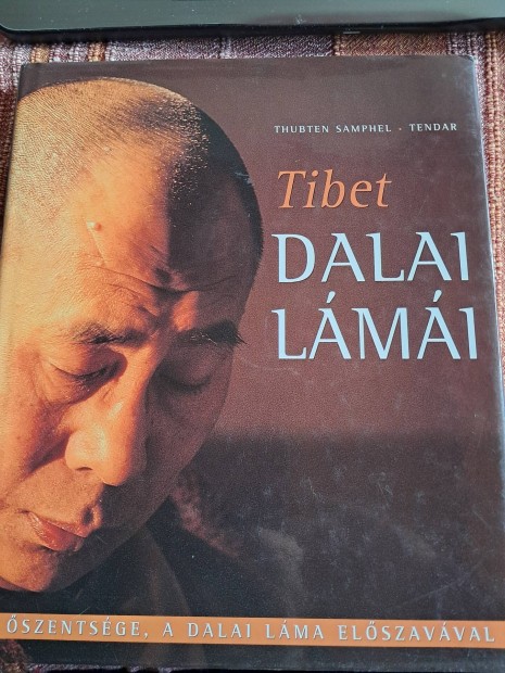 Tibet Dalai Lmi szentsge A Dalai Lma Elszavval 