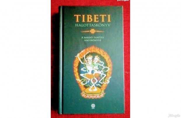 Tibeti halottasknyv - A bard tants nagyknyve Olvasatlan
