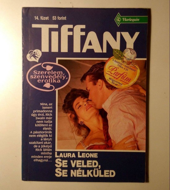 Tiffany 14. Se Veled, Se Nlkled (Laura Leone) 1990 (6kp+tartalom)