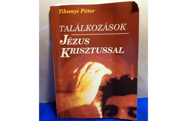 Tihanyi Pter: Tallkozsok Jzus Krisztussal