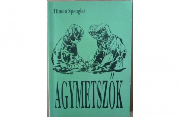 Tilman Spengler: Agymetszk