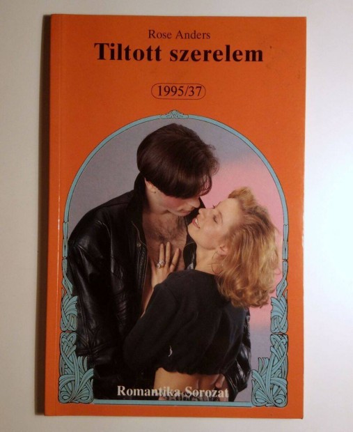 Tiltott Szerelem (Rose Anders) 1995 (6kp+tartalom)